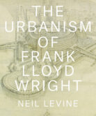 The Urbanism of Frank Lloyd Wright