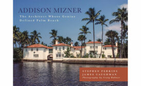 Addison Mizner: The Architect Whose Genius Defined Palm Beach