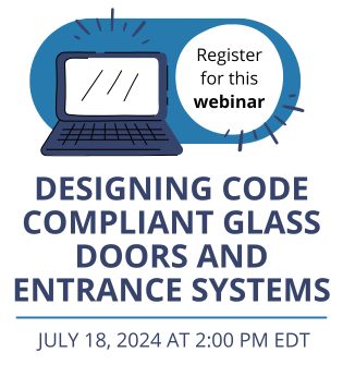 Designing Code Compliant Doors and Entranc Systems Webinar - July 18, 2024