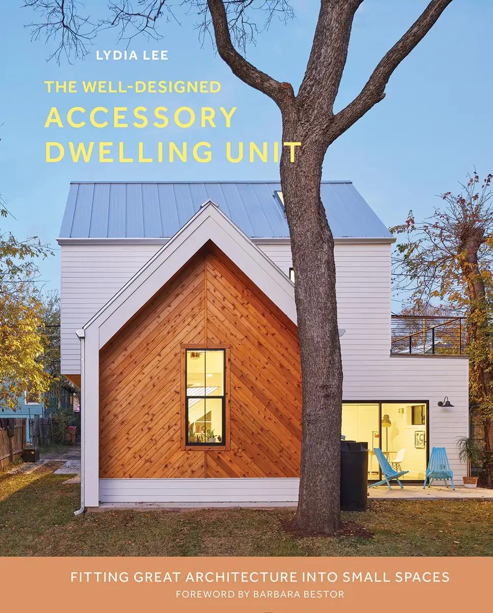 The Well-Designed Accessory Dwelling Unit.