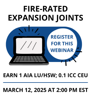 Fire-Rated Expansion Joints - Free Webinar - March 12, 2025